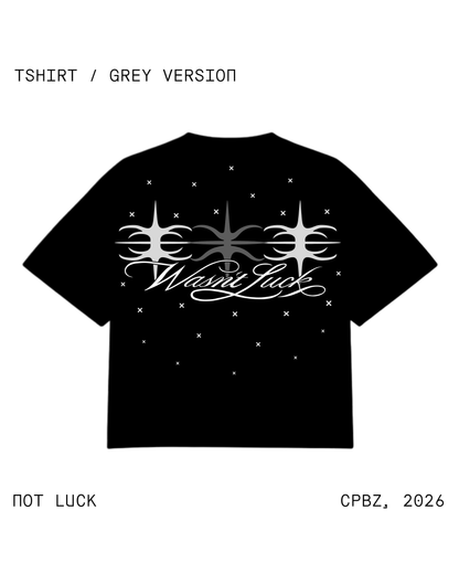 PLAYERA NOT LUCK / GREY VERSION