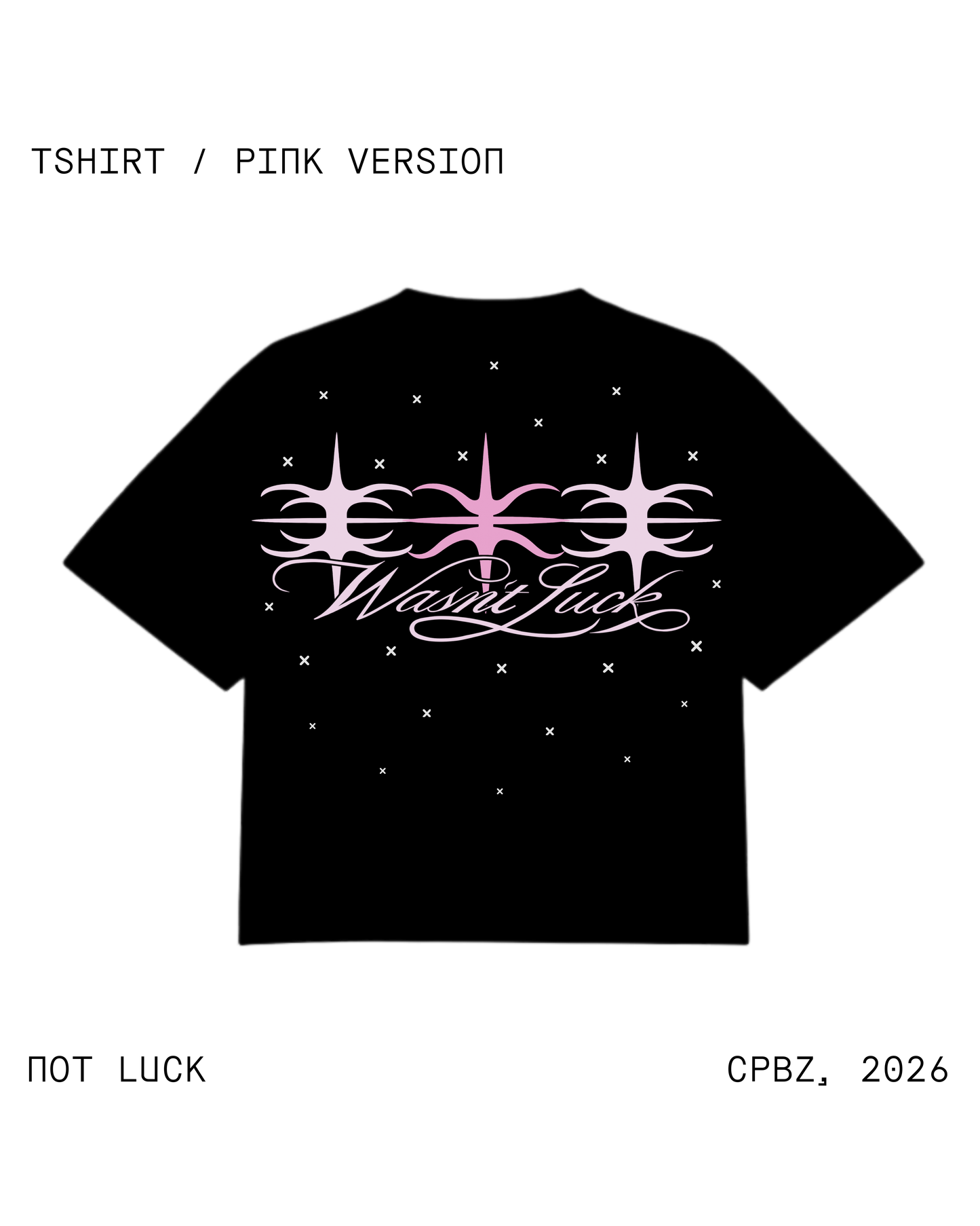 PLAYERA NOT LUCK / PINK VERSION